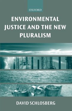 Environmental Justice and the New Pluralism - Scholsberg, David; Schlosberg, David