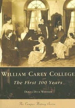 William Carey College:: The First 100 Years - Duck Wheeler, Donna