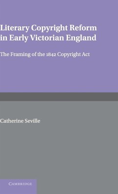 Literary Copyright Reform in Early Victorian England - Seville, Catherine