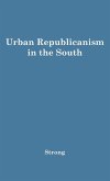 Urban Republicanism in the South.