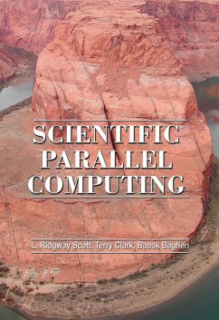 Scientific Parallel Computing - Scott, Larkin Ridgway; Clark, Terry; Bagheri, Babak
