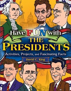 Have Fun with the Presidents - King, David C