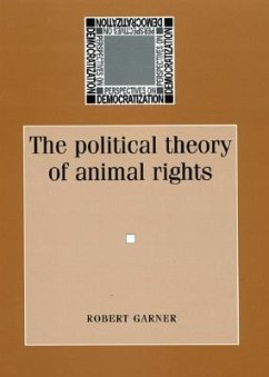 The Political Theory of Animal Rights - Garner, Robert