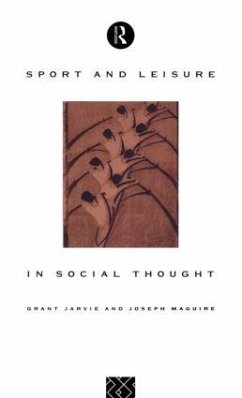 Sport and Leisure in Social Thought - Jarvie, Grant; Maguire, Joseph