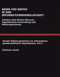 Krise und Kritik in der Informationsgesellschaft - Fuchs, Christian