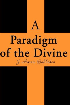 A Paradigm of the Divine - Gabbidon, J. Harris