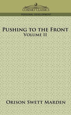 Pushing to the Front, Volume II - Marden, Orison Swett