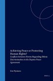 Achieving Peace or Protecting Human Rights?: Conflicts Between Norms Regarding Ethnic Discrimination in the Dayton Peace Agreement