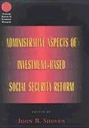 Administrative Aspects of Investment-Based Social Security Reform