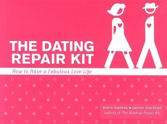 The Dating Repair Kit: How to Have a Fabulous Love Life - Kamins, Marni; Macleod, Janice