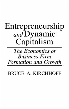 Entrepreneurship and Dynamic Capitalism - Kirchhoff, Bruce