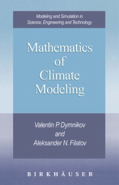 Mathematics of Climate Modeling - Dymnikov, Valentin P.;Filatov, Aleksander N.