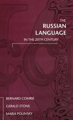 The Russian Language in the Twentieth Century - Comrie, Bernard; Stone, Gerald; Polinsky, Maria