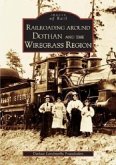 Railroading Around Dothan and the Wiregrass Region