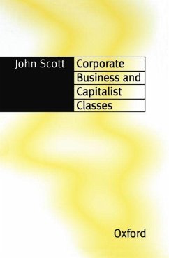 Corporate Business and Capitalist Classes - Scott, John