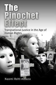 The Pinochet Effect - Roht-Arriaza, Naomi