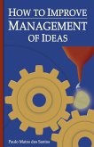 How to Improve Management of Ideas