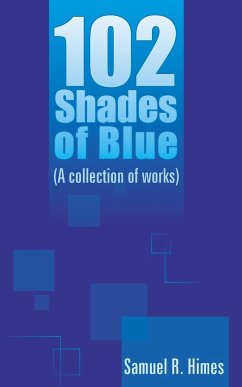 102 Shades of Blue - Himes, Samuel R.