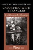 Cavorting with Strangers: Great Ideas and Their Champions
