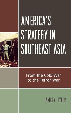 America's Strategy in Southeast Asia - Tyner, James A.