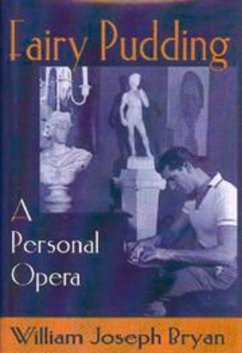 Fairy Pudding: A Personal Opera - Bryan, William Joseph