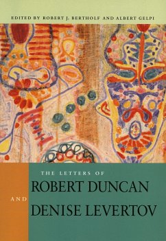 The Letters of Robert Duncan and Denise Levertov - Bertholf, Robert J; Gelpi, Albert