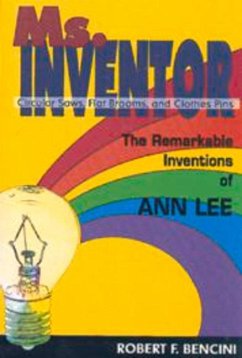 Ms. Inventor: The Remarkable Inventions OS Ann Lee - Bencini, Robert F.