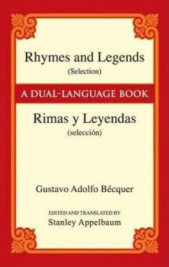 Rhymes and Legends (Selection)/Rimas Y Leyendas (Selección): A Dual-Language Book - Bécquer, Gustavo Adolfo