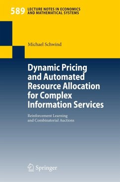 Dynamic Pricing and Automated Resource Allocation for Complex Information Services - Schwind, Michael