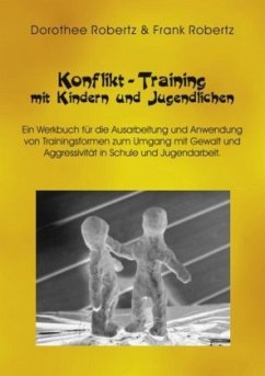 Konflikt - Training mit Kindern und Jugendlichen - Robertz, Frank