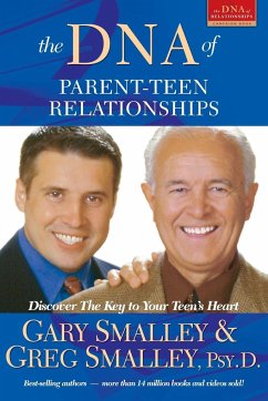 The DNA of Parent-Teen Relationships - Smalley, Greg