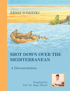 Shot Down Over the Mediterranean - Wisotzki, Ernst