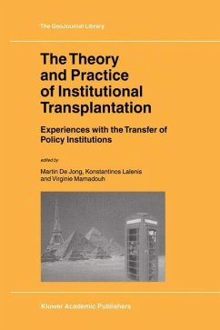 The Theory and Practice of Institutional Transplantation - de Jong, M. / Lalenis, K. / Mamadouh, V. (eds.)