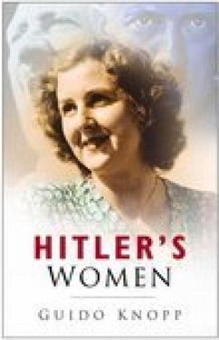 Hitler's Women - Knopp, Guido