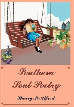 Southern Soul Poetry - Alfred, Sherry M