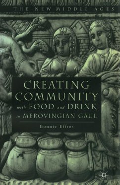 Creating Community with Food and Drink in Merovingian Gaul - Effros, B.