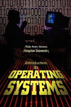 Introduction to Operating Systems - Johnson, Philip Avery
