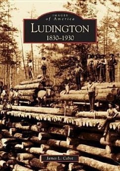 Ludington: 1830-1930 - Cabot, James L.