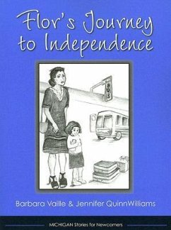 Flor's Journey to Independence - Vaille, Barbara; Quinnwilliams, Jennifer