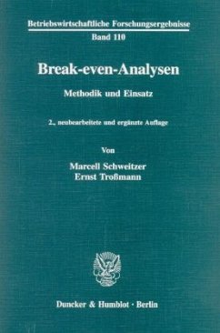 Break-even-Analysen. - Schweitzer, Marcell;Troßmann, Ernst