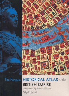 The Penguin Historical Atlas of the British Empire - Dalziel, Nigel