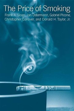 The Price of Smoking - Sloan, Frank A.; Ostermann, Jan; Conover, Christopher