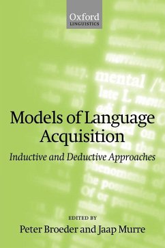 Models of Language Acquisition (Inductive and Deductive Approaches) - Broeder, Peter / Murre, Jaap
