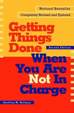 Getting Things Done When You Are Not in Charge - Bellman, Geoffrey M.