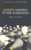 Lights Shining in the Darkness: Men of Faith
