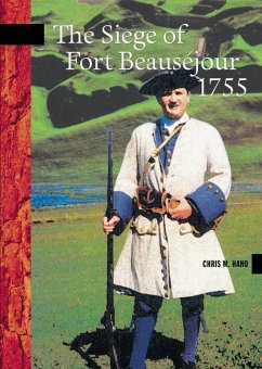 The Siege of Fort Beauséjour, 1755 - Hand, Chris