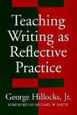 Teaching Writing as Reflective Practice