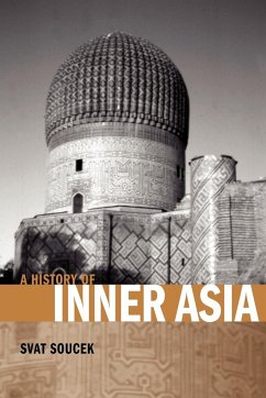 A History of Inner Asia - Soucek, Svatopluk; Soucek, Svat; Svat, Soucek