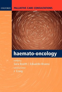 Palliative Care Consultations in Haemato-Oncology - Booth, Sara / Bruera, Eduardo (eds.) / Craig, Jenny (Advisory Editor)