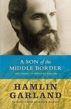 A Son of the Middle Border - Garland, Hamlin